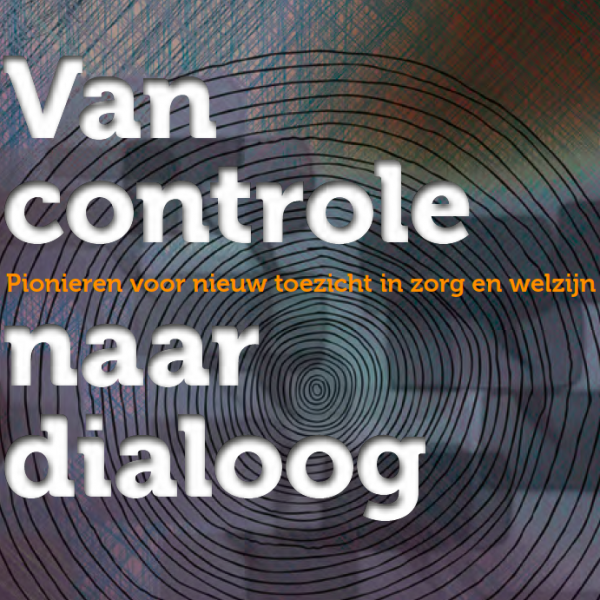DOWNLOAD DE PUBLICATIE ‘VAN CONTROLE NAAR DIALOOG’
