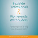 Publicatie Bezielde Professionals en Pionierende Wethouders